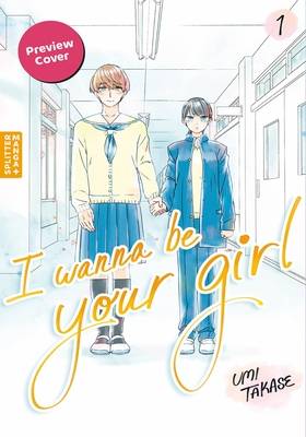 I wanna be your girl 1 (SPLITTER MANGA)