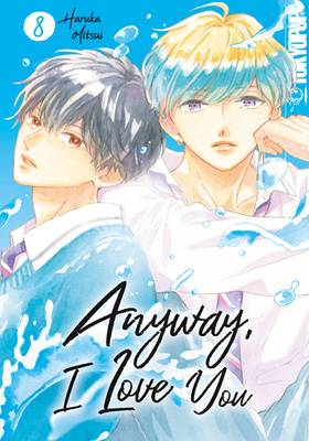 Anyway, I love you 8