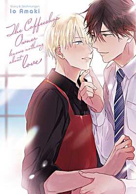 The Coffeeshop Owner knows nothing about Love