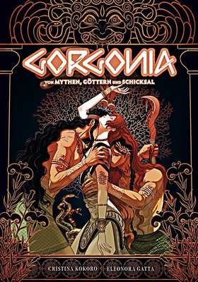Gorgonia - Von Mythen, Göttern und Schicksal