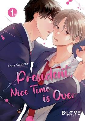 President, Nive Time Is Over 1 (B-LOVE MANGA)