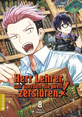 Herr Lehrer, wir werden die Welt zerstören 8