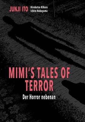 Junji Ito: Mimis Tales of Terror - Der Horror wohnt nebenan