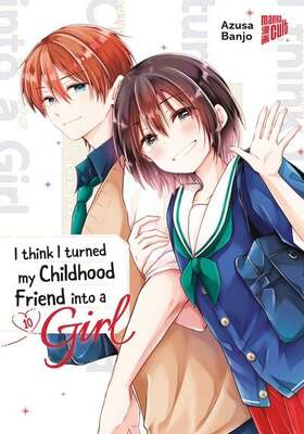 I think I turned my childhood friend into a girl 10