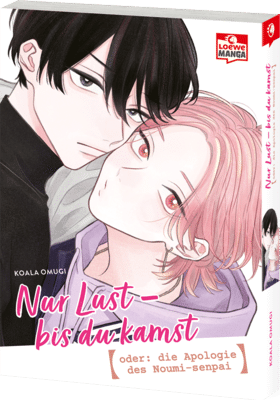 Nur Lust - bis du kamst oder: die Apologie des Noumi-senpai 1 (LOEWE)