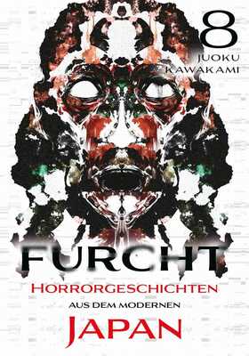 Furcht - Horrorgeschichten aus dem modernen Japan 8
