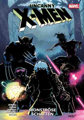 Uncanny X-Men (2025) 4: Monströse Schatten